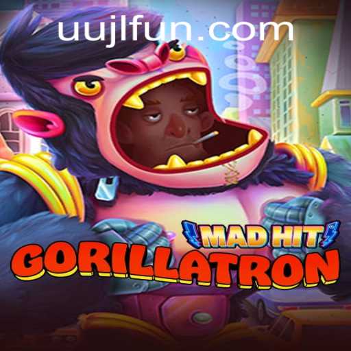 MadHitGorillatron: A New Gaming Sensation with UUJL Twist
